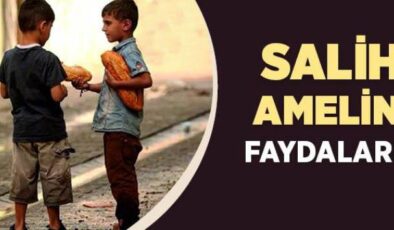Salih Amel İşlemek: Dünyada ve Ahirette Kurtuluşun Anahtarı