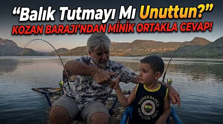 ​”Balık Tutmayı Mı Unuttun?” Diyenlere Kozan Barajı’ndan Cevap!