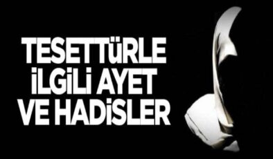 Başörtüsü ve Tesettür ile İlgili Ayetler ve Hadisler