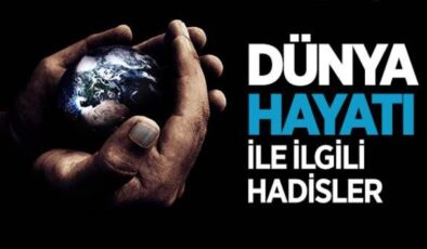 Bazı Yerlerin ve Dünyanın Zemmi Hakkında Hadis-i Şerifler