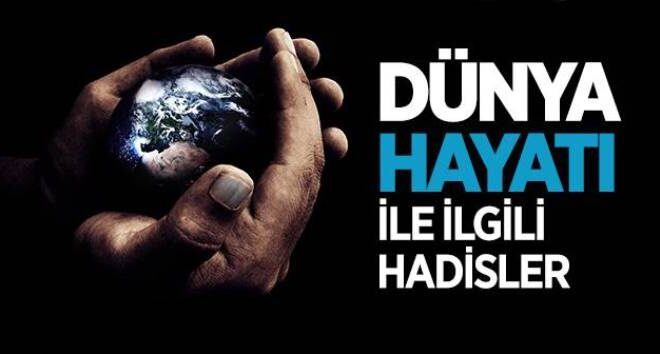 Bazı Yerlerin ve Dünyanın Zemmi Hakkında Hadis-i Şerifler