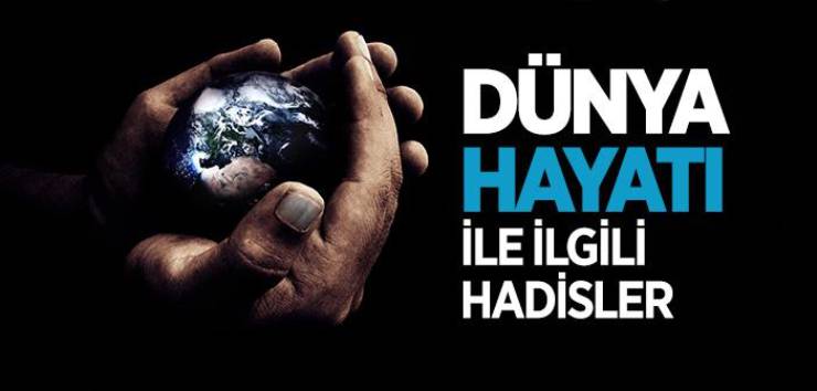 Bazı Yerlerin ve Dünyanın Zemmi Hakkında Hadis-i Şerifler