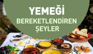 Besmele Hakkında Hadisler ve Yemeğin Bereket İlkeleri