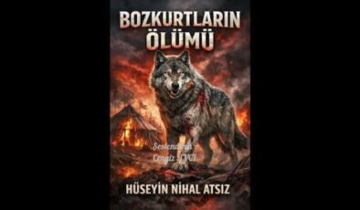 Bozkurtların Ölümü – Hüseyin Nihâl Atsız Özet ve İncelemesi