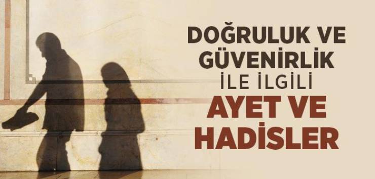 Doğru Sözlü ve Dürüst Olmak İle İlgili Hadisler ve Ayetler