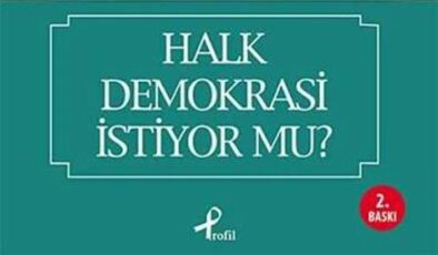 Halk Demokrasi İstiyor Mu? / İdris Küçükömer (Kitap İncelemesi)