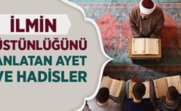İlim Hakkındaki Ayet ve Hadis-i Şerifler