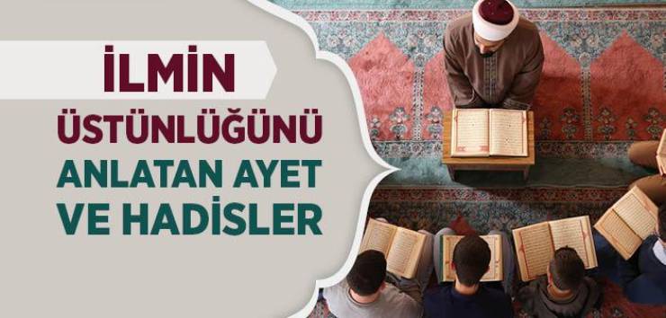 İlim Hakkındaki Ayet ve Hadis-i Şerifler