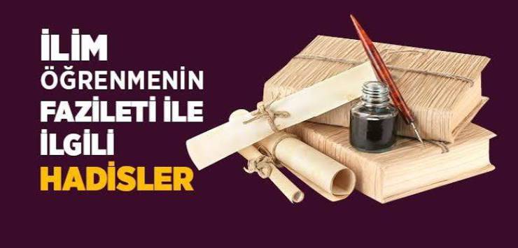 İlim Öğrenmenin Fazileti ve Alimlerin Üstünlüğü