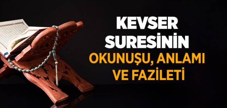 Kevser Suresi Türkçe Meali, Nüzul Sebebi ve Tefsiri