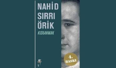 Kıskanmak / Nahid Sırrı Örik (Kitap İncelemesi ve Özeti)