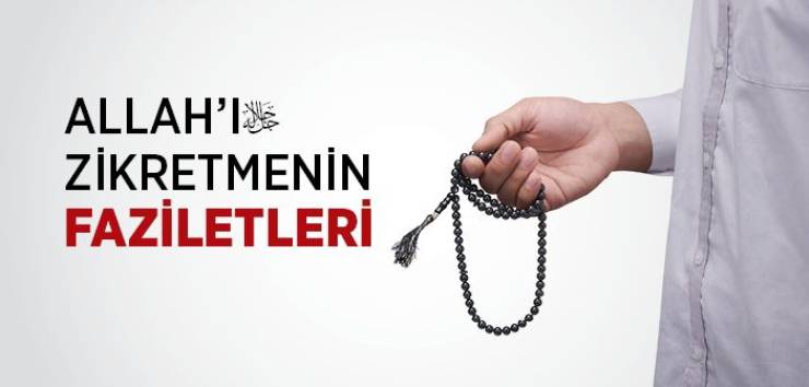 Peygamber Efendimiz’den Hayat Ölçüleri: Her An Allah’ı Zikretmek