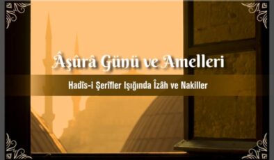 Peygamber Efendimizin Aşure Günü ve Orucu ile İlgili Hadisleri