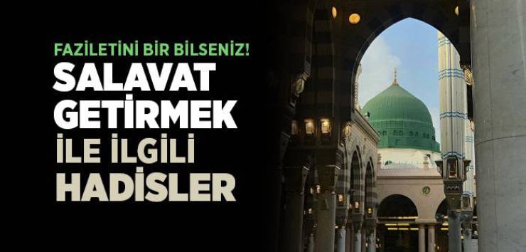 Salavat Getirmenin Faziletleri: Ayet ve Hadislerle Salavat-ı Şerife