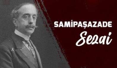 Sami Paşazade Sezai Kimdir? Hayatı ve Edebî Kişiliği