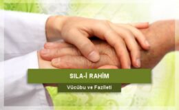Sevabı En Çabuk Gelen Amel: Sıla-i Rahim ve İyilik