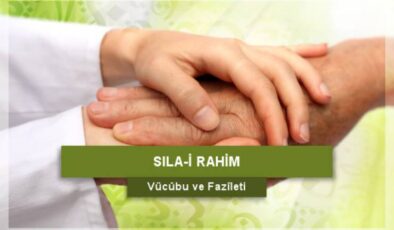 Sevabı En Çabuk Gelen Amel: Sıla-i Rahim ve İyilik