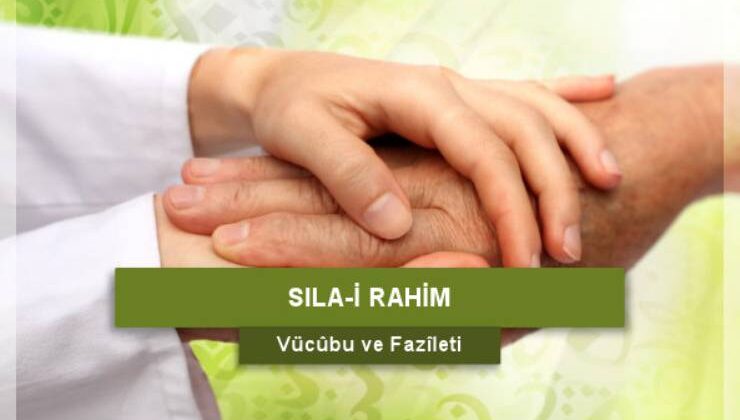Sevabı En Çabuk Gelen Amel: Sıla-i Rahim ve İyilik