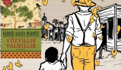 Yüzyıllık Yalnızlık / Gabriel García Márquez (Kitap İncelemesi ve Özeti)