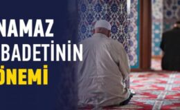 İslam’da Namazın Önemi ve Yeri