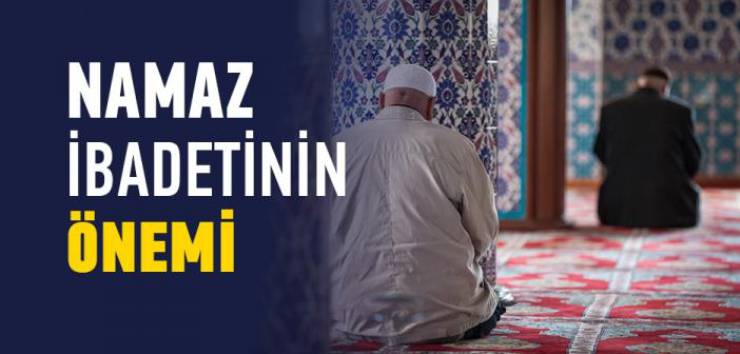 İslam’da Namazın Önemi ve Yeri
