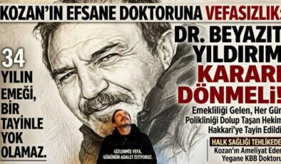 Kozan’ın Efsane Doktoruna Vefasızlık