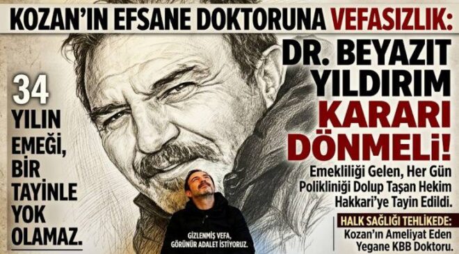 Kozan’ın Efsane Doktoruna Vefasızlık