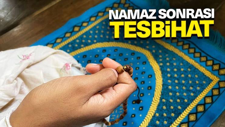 Namaz Sonrası Tesbihatın Yapılışı ve Sırası
