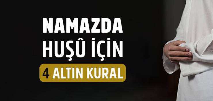Namazda Huşu Problemi ve Huşuyu Yakalama Yolları