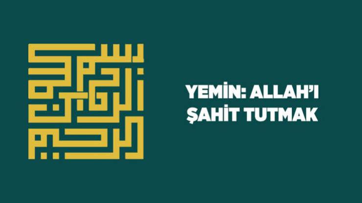 Yemin Ederken Dikkat Edilecek Hususlar ve İlgili Hadisler