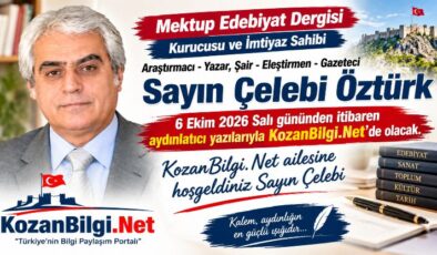 Edebiyat Dünyasının Güçlü Kalemi Çelebi Öztürk KozanBilgi.Net Ailesinde!